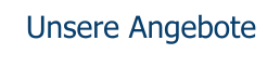 Unsere Angebote