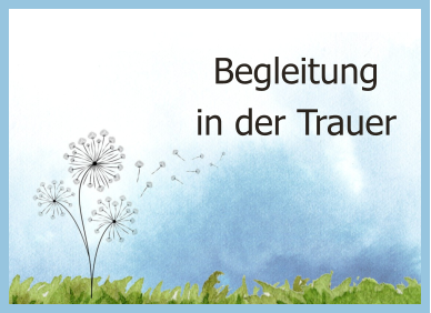 Begleitung  in der Trauer