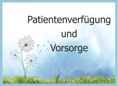 Patientenverfügung und Vorsorge