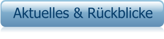 Aktuelles & Rückblicke