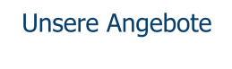 Unsere Angebote