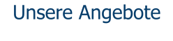 Unsere Angebote