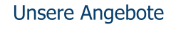 Unsere Angebote